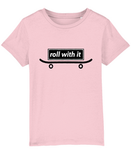 Load image into Gallery viewer, Organic Cotton Junior T Shirt, roll with it....
