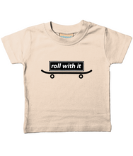 Load image into Gallery viewer, Organic Cotton Soft Toddler T'shirt, Roll With It....Skate Board inspired Tshirt!