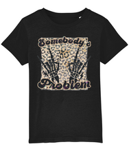Load image into Gallery viewer, Somebody's Problem Junior Tee - Super Soft Cotton! For the kid with the rebellious spirit!