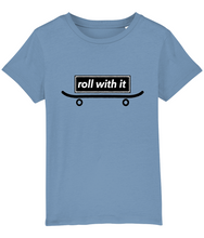 Load image into Gallery viewer, Organic Cotton Junior T Shirt, roll with it....