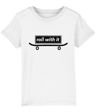 Load image into Gallery viewer, Organic Cotton Junior T Shirt, roll with it....