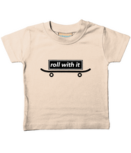 Load image into Gallery viewer, Organic Cotton Soft Toddler T&#39;shirt, Roll With It....Skate Board inspired Tshirt!
