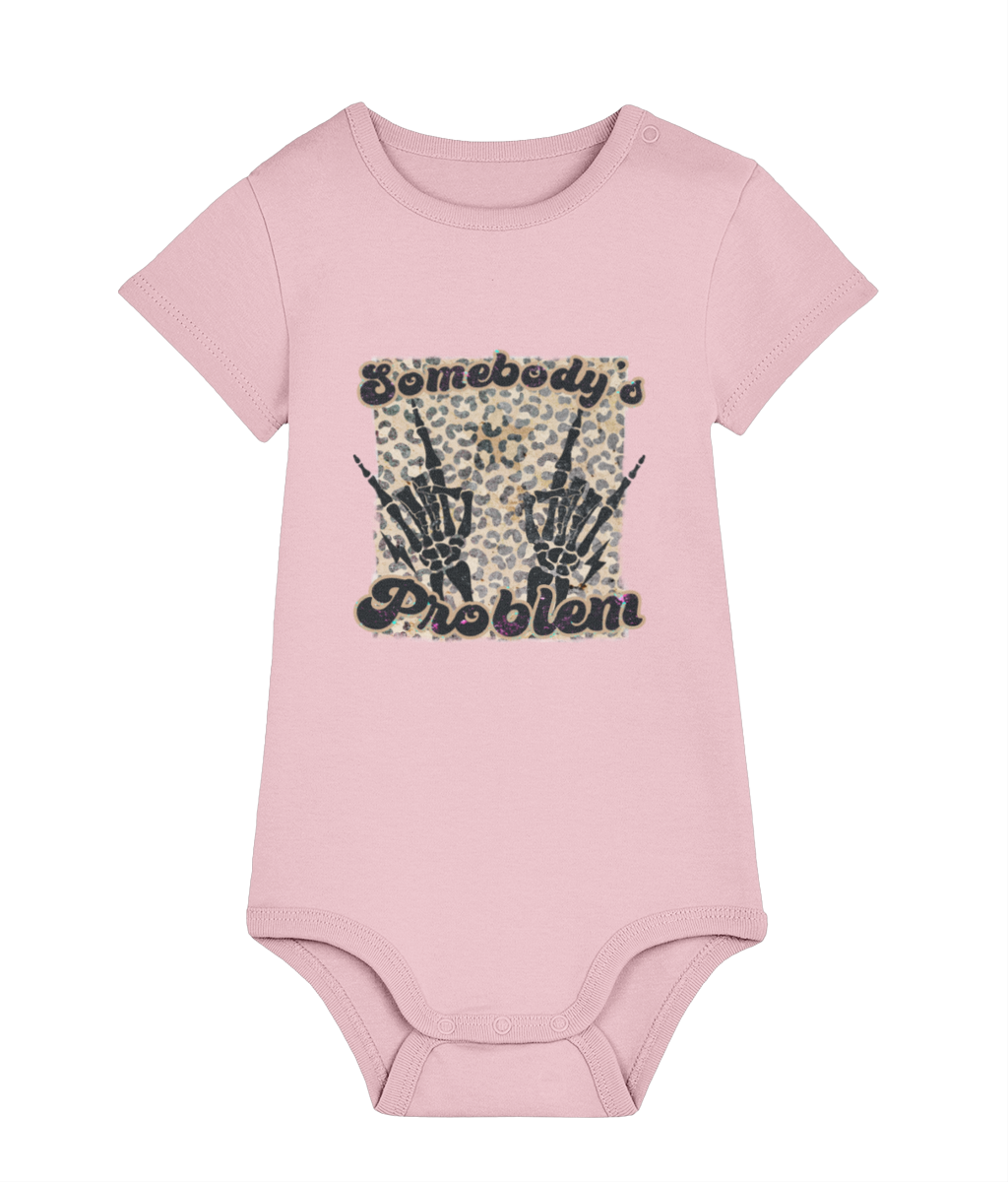 Somebody's Problem Baby Bodysuit - Super Soft Organic Cotton, Perfect Gift for new borns or 1st Birthdays...