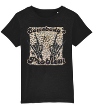 Load image into Gallery viewer, Somebody&#39;s Problem Junior Tee - Super Soft Cotton! For the kid with the rebellious spirit!
